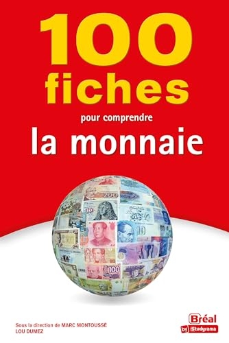 100 fiches pour comprendre la monnaie