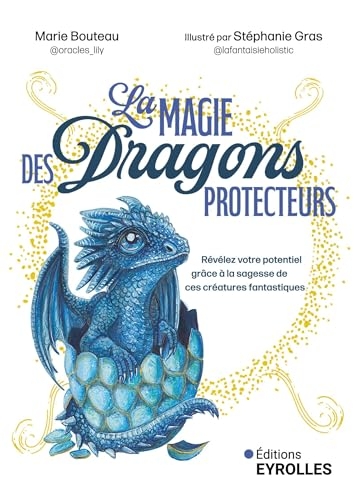 La magie des Dragons protecteurs - cartes oracle: Révélez votre potentiel grâce à la sagesse de ces créatures fantastiques