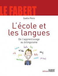 L'école et les langues - De l'apprentissage au bilinguisme