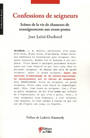 Confessions de seigneurs - Scènes de la vie de chasseurs de renseignements aux avant-postes