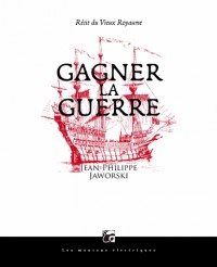 Gagner la guerre : Récit du Vieux Royaume