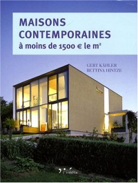 Maisons contemporaines à moins de 1500€ le m² : Economiques et écologiques