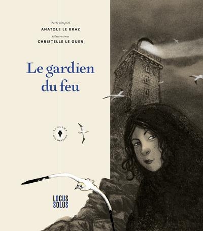 Le gardien du feu: Anatole Le Braz