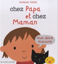 Chez Papa et chez Maman: Mes deux maisons