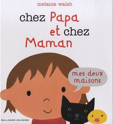 Chez Papa et chez Maman: Mes deux maisons