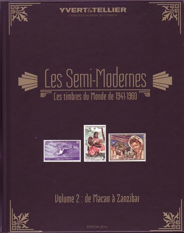 Catalogue des timbres semi-modernes du monde (1941-1960) : Volume 2, Macao à Zanzibar