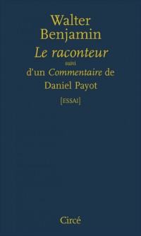 Le raconteur - suivi d'un Commentaire de Daniel Payot