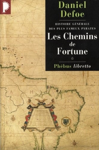 Histoire générale des plus fameux pyrates, Tome 1 : Les Chemins de Fortune