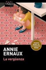La Vergüenza. Premio Nobel de Literatura 2022 / Shame. Winner of the Nobel Prize in Literature 2022