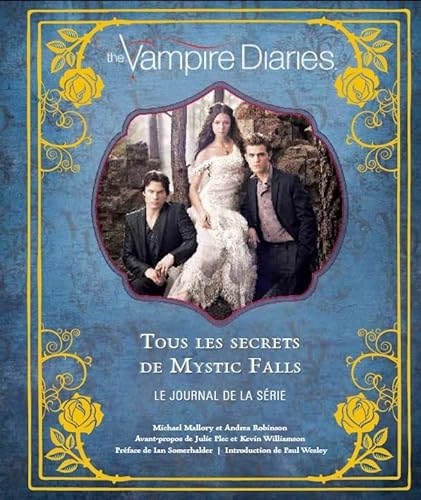 The Vampire Diaries, tous les secrets de Mystic Falls / Nouvelle édition