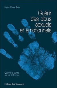 Guérir des abus sexuels et émotionnels