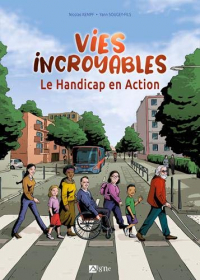 Vies incroyables : Le Handicap en Action