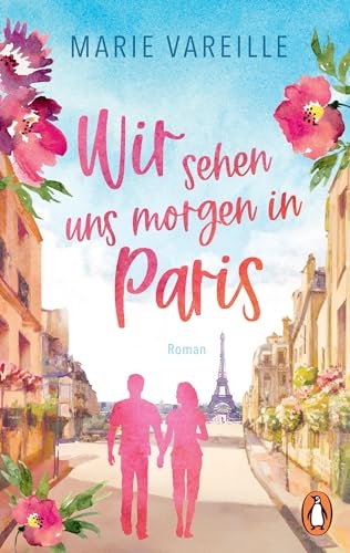 Wir sehen uns morgen in Paris: Roman [9783328107279]