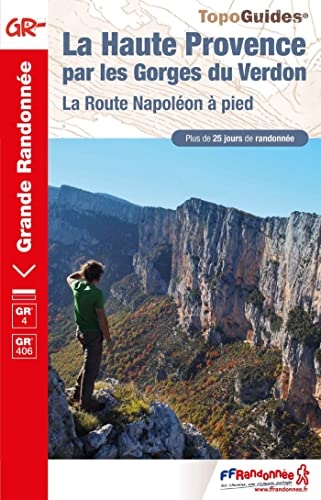 La Haute-Provence par les gorges du Verdon: La Route Napoléon à pied