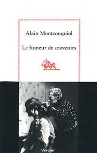Le fumeur de souvenirs