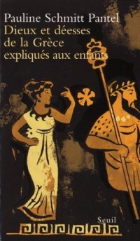 Dieux et Déesses de la Grèce expliqués aux enfants