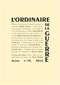 Agone, N° 53 : L'ordinaire de la guerre