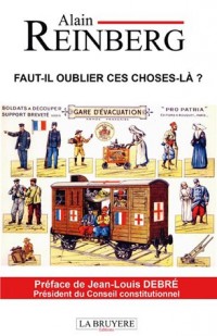 Faut-il oublier ces choses-là ?