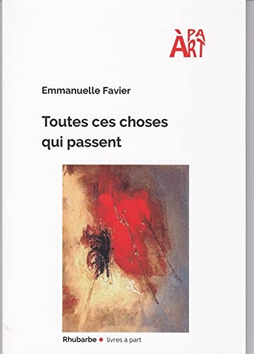 Toutes ces choses qui passent