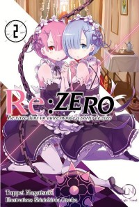Re:Zero - Re:vivre dans un autre monde à partir de zéro - tome 2 (02)