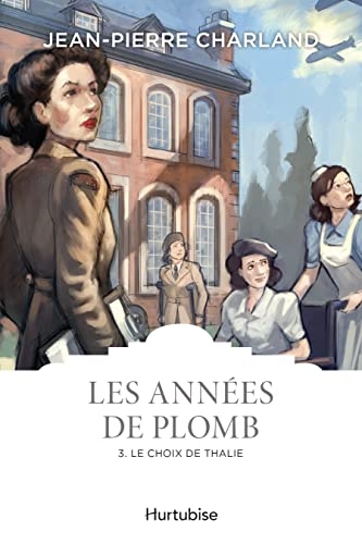 Les annees de plomb t 02 le choix de thalie
