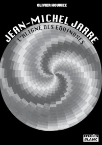 Jean-Michel Jarre: L'aligne des équinoxes