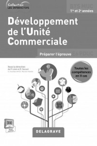 Développement des unités commerciales BTS MUC 1re et 2e années : Livre du professeur (1Cédérom)