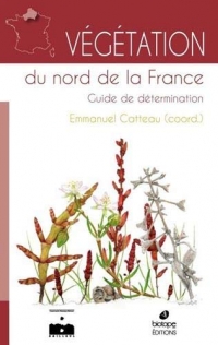 Végétation du nord de la France : Guide de détermination