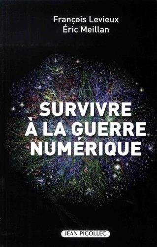 Survivre à la guerre numérique