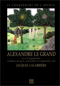 Alexandre le Grand : La vie légendaire