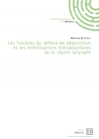 Les Troubles du réflexe de déglutition et les mobilisations thérapeutiques de la région laryngée