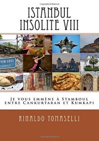 Istanbul Insolite VIII: Je vous emmène à Stamboul entre Cankurtaran et Kumkapı