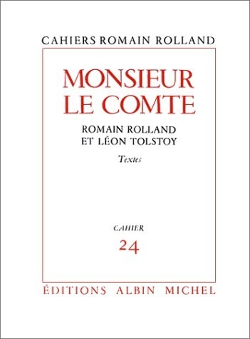 Monsieur le comte : Romain Rolland et Léon Tolstoï
