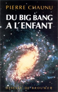 Du big-bang à l'enfant : Dialogues avec Charles Chauvin