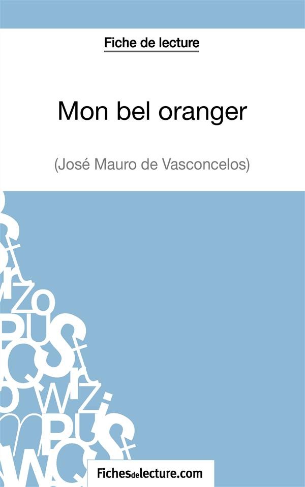 Mon bel oranger de José Mauro de Vasconcelos (Fiche de lecture): Analyse Complète De L'oeuvre