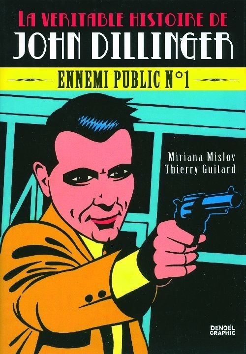 La véritable histoire de John Dillinger: Ennemi public n°1