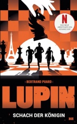 LUPIN - Schach der Königin: Ein neues Abenteuer von Assane Diop
