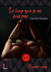 Le loup que je ne suis pas: Honore-moi