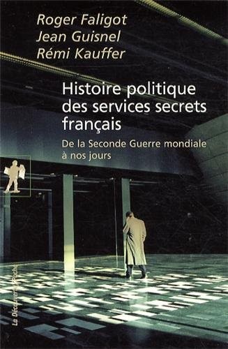 Histoire politique des services secrets français