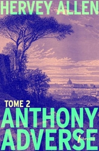 Anthony Adverse Tome 2