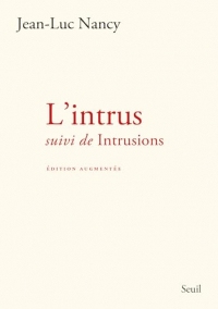 L'Intrus: suivi de Intrusions (édition augmentée)