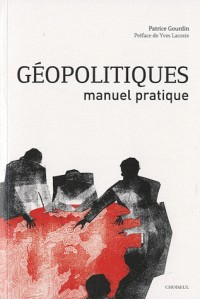 Géopolitiques : Manuel pratique