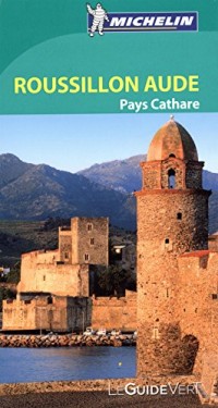 Guide Vert Roussillon Aude Pays Cathare Michelin