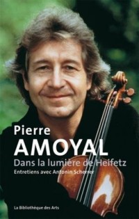 Pierre Amoyal - Entretiens avec Antonin Scherrer