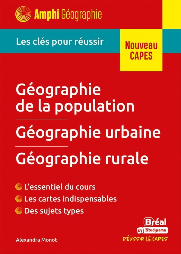 Géographie de la population, géographie urbaine, géographie rurale: Les clés pour réussir