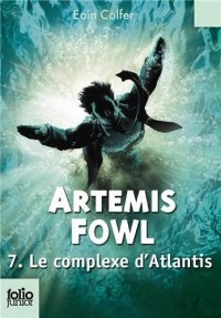 Artemis Fowl, 7 : Le complexe d'Atlantis