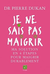 Je ne sais pas maigrir (grands caractères)