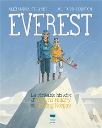 Everest. La Véritable histoire d'Edmund Hillary et Tenzing Norgay: La Véritable histoire d'Edmund Hillary et Tenzing Norgay