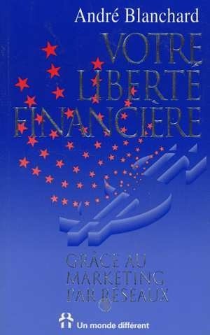 Liberté financiere grâce au marketing