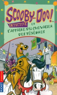 Scooby-Doo détective : Scooby-Doo et l'affaire du chevalier des ténèbres